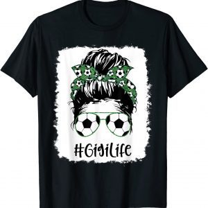 Bleached Soccer Gigi Life Messy Bun Bandana Soccer Lover 2022 Shirt
