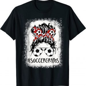 Bleached Soccer Grams Life Messy Bun Women Mother's Day T-Shirt
