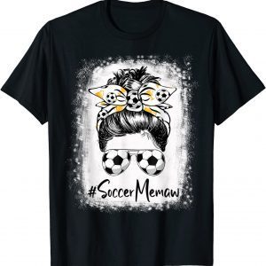 Bleached Soccer Memaw Messy Bun Soccer Lover Mother's Day Classic Shirt