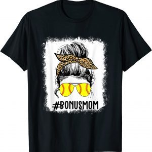 Bleached Softball Bonus Mom Life Leopard Messy Bun Game Day 2022 Shirt