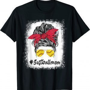 Bleached Softball Mom Messy Bun Baseball Mom Mother's Day Classsic Shirt