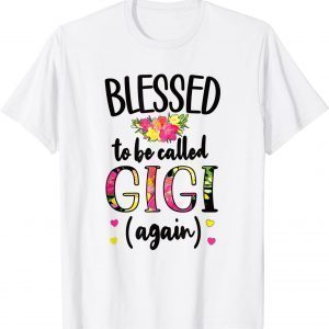 Blessed Gigi Again New Grandma Gigi Promoted To Gigi 2022 T-Shirt