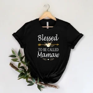 Blessed To Be Called Mamaw Grandmother Mother's Day Shirt