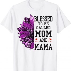 Blessed To Be Called Mom And Mama Mothers Day Sunflower 2022 Shirt