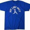 Bobby Witt Jr Hit Like Witt 2022 Shirt