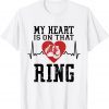 Boxing Mom My Heart Is On That Ring 2022 Shirt