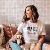 But Did You Die Mom Life Mother's Day 2022 Shirt
