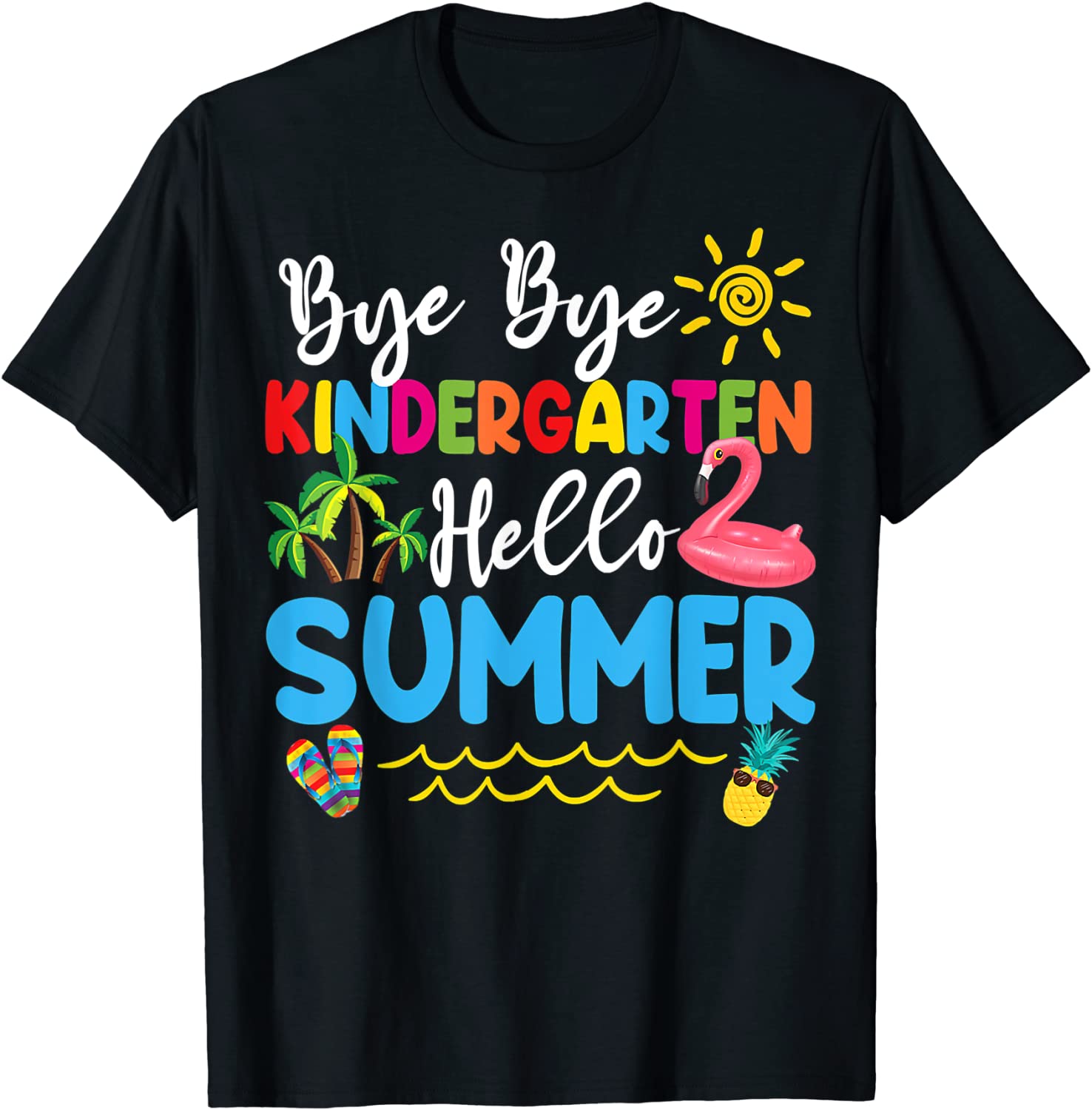 Bye Bye Kindergarten Hello Summer Teacher Student Classic Shirt