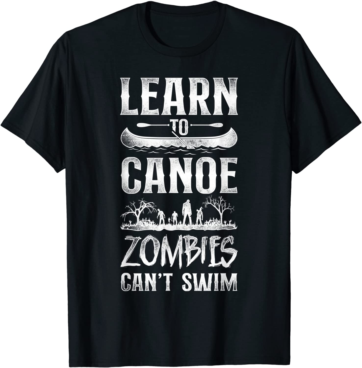 Canoe Canoeing Vintage Learn To Canoe Zombies Can'T Swim T-Shirt