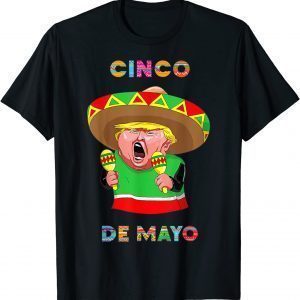 Cinco De Mayo Donald Trump Mexico Maraca And Sombrero T-Shirt