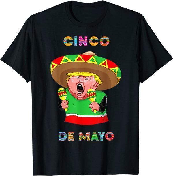 Cinco De Mayo Donald Trump Mexico Maraca And Sombrero T-Shirt