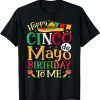 Cinco De Mayo Happy Birthday Born In May Party Fiesta 2022 T-Shirt
