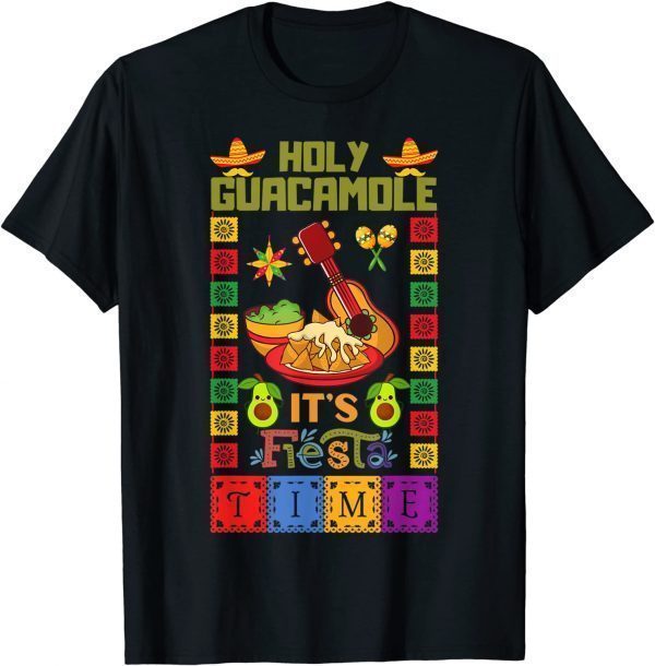 Cinco De Mayo , Holy Guacamole It's Fiesta Time 2022 T-Shirt