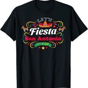 Cinco de Mayo Let's Fiesta Drinking Party San Antonio 2022 Shirt