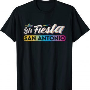 Cinco de Mayo Let's Fiesta Party San Antonio 2022 Shirt