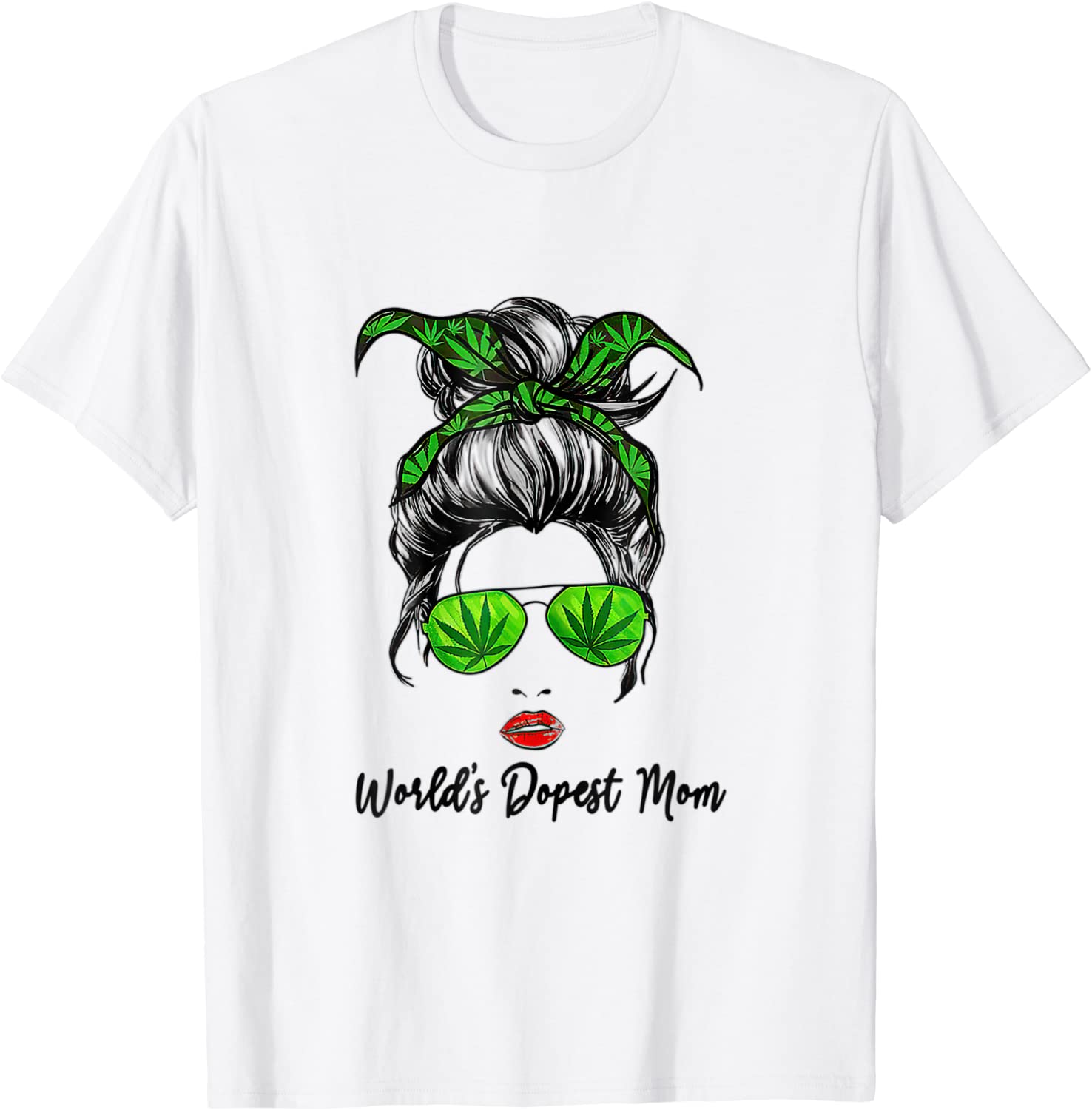 Classy World's Dopest Mom Messy Bun Weed Leaf Mothers Day 2022 T-Shirt