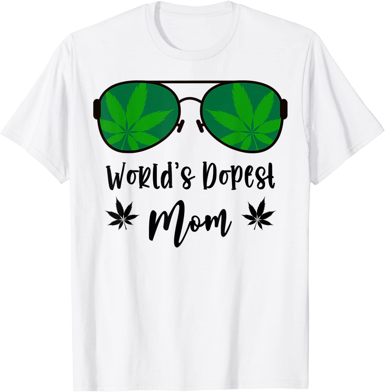 Classy World's Dopest Mom Sunglasses Weed Leaf Mothers Day Classic Shirt