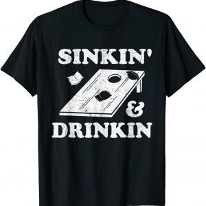 Cornhole Team Sinkin And Drinkin Bean Bag Fathers Day Gift Shirt