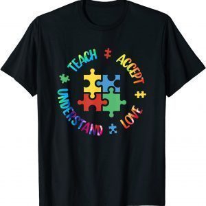 Cute Autism Awareness Teacher Accept Understand Love Tie Dye 2022 Shirt
