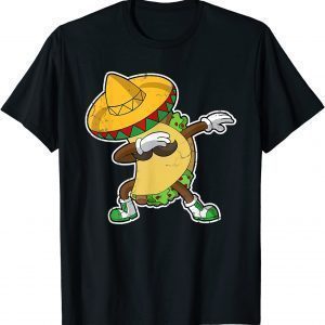 Dabbing Taco Cinco De Mayo Mexico Latino Mexican Food Tacos 2022 Shirt