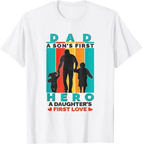 Dad Hero A Daughter's First Love Happy Father's Day Classic Shirt