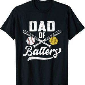 Dad Of Ballers Baseball Softball Lover 2022 Shirt