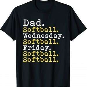 Dad Softball Days of the Week, Busy Dad Father's Day 2022 Shirt