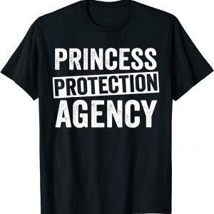 Daddy of Daughters Princess Protection Agency Brother 2022 Shirt