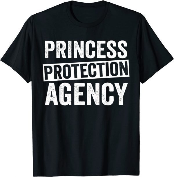 Daddy of Daughters Princess Protection Agency Brother 2022 Shirt