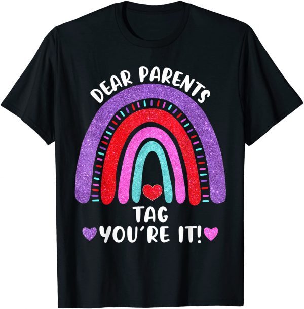 Dear Parents Tag Your It School Rainbow Hearts Classic Shirt