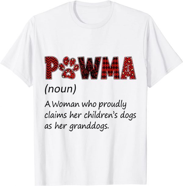 Dog Mom Cat Mom Pawma Noun A Woman Who Proudly 2022 Shirt