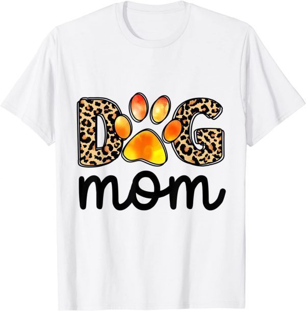 Dog Mom Pet Lover Leopard Dog Paw 2022 Shirt