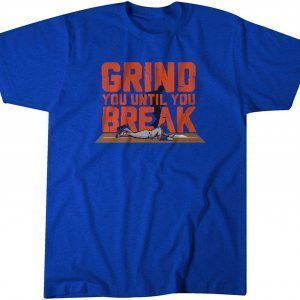 Dom Smith: Grind You Until You Break 2022 Shirt