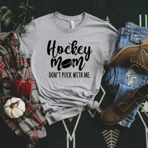 Don't Puck With Me Hockey Mom Mother's Day 2022 Shirt