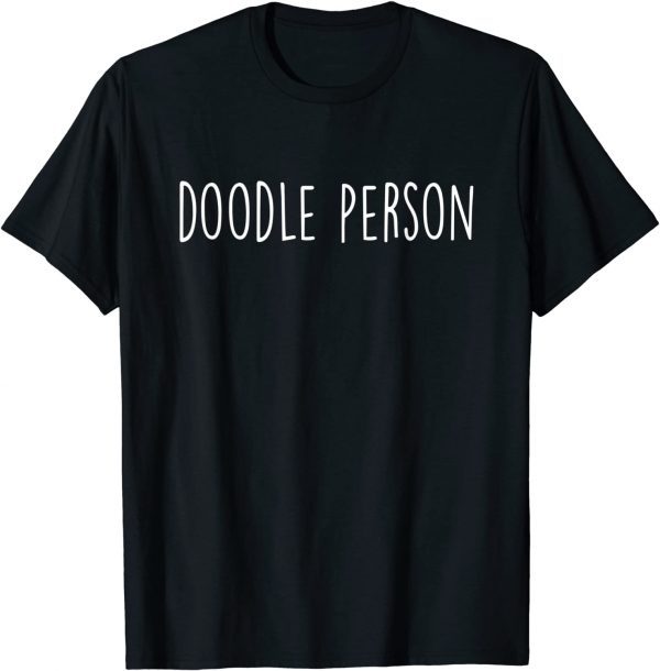 Doodle Person Labradoodle Goldendoodle Lab Poodle Mom Dad 2022 Shirt