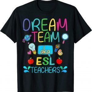 Dream Team AKA ESL Teachers Cute Crayon Educators T-Shirt