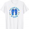 FLIP FLOP FETISH BE HIPPIE 2022 Shirt