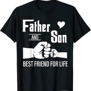 Father And Son Best Friend For Life Father's Day 2022 T-Shirt