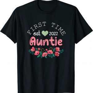 First Time Auntie Est. 2022 Promoted To New Aunt Mothers Day Classic T-Shirt