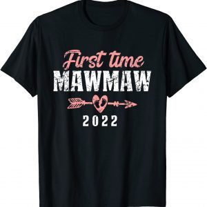 First Time Mawmaw 2022 Mawmaw To Be 2022 T-Shirt