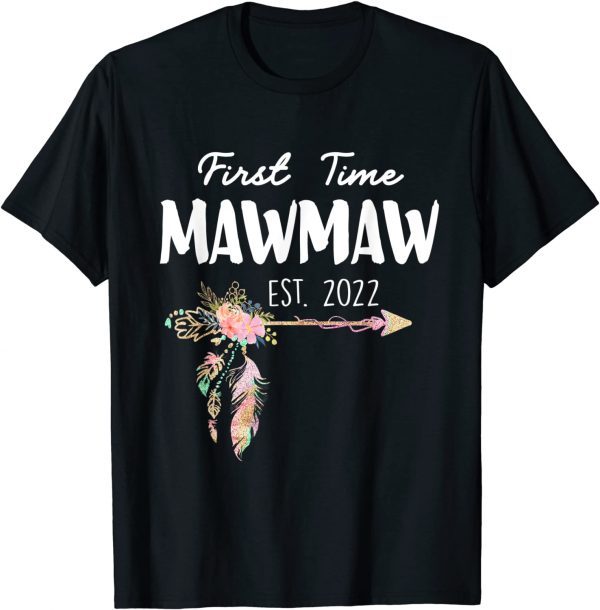 First Time Mawmaw Est. 2022 Promoted To New Mawmaw Mawmaw Limited Shirt