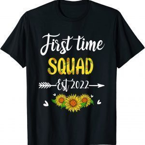 First Time Squad New Mom Est 2022 Mother's Day 2022 Shirt