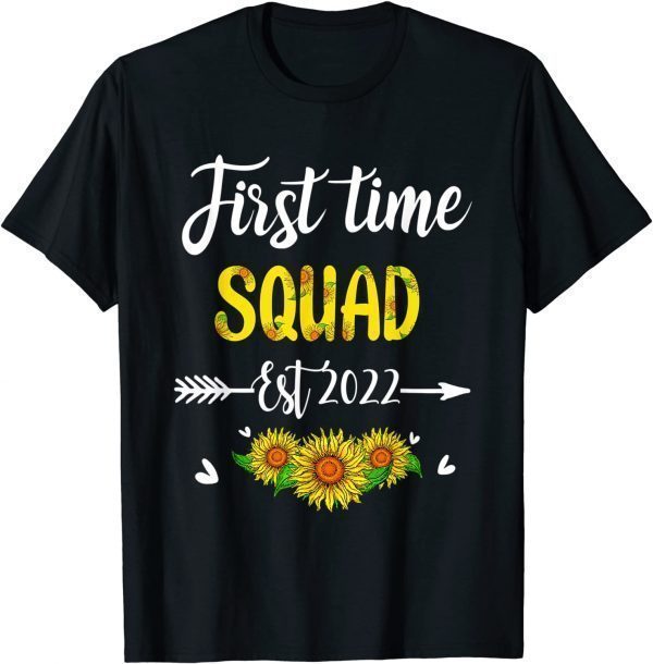 First Time Squad New Mom Est 2022 Mother's Day 2022 Shirt