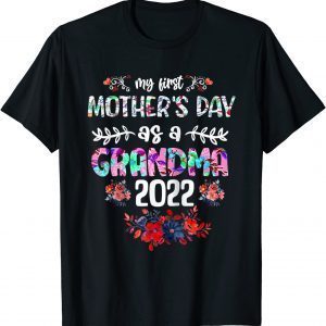 Floral My First Mothers Day As Grandma 2022 New Grandma Nana 2022 Shirt