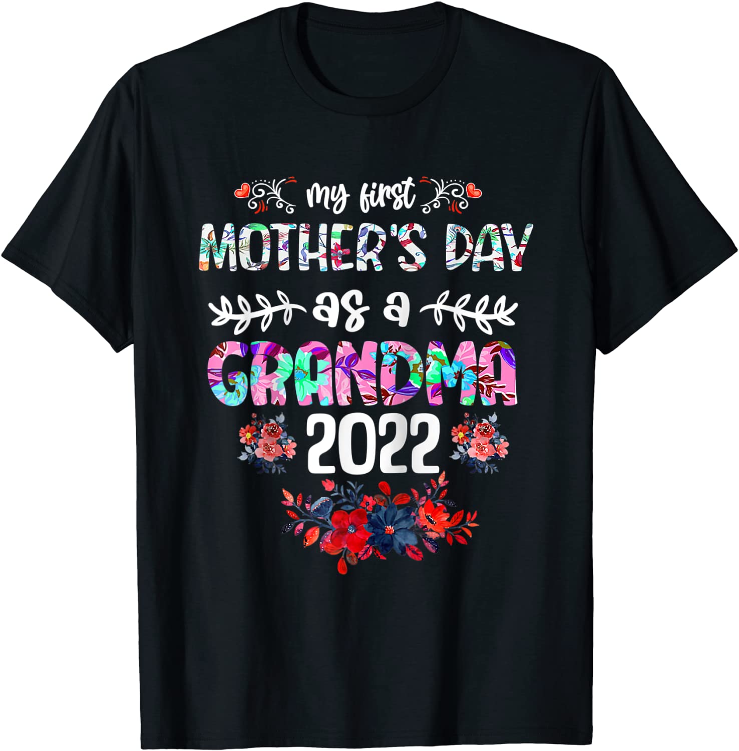 Floral My First Mothers Day As Grandma 2022 New Grandma Nana 2022 Shirt