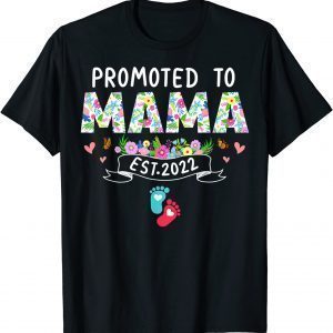 Floral Promoted To Mama Est 2022 Mother's Day Classic Shirt