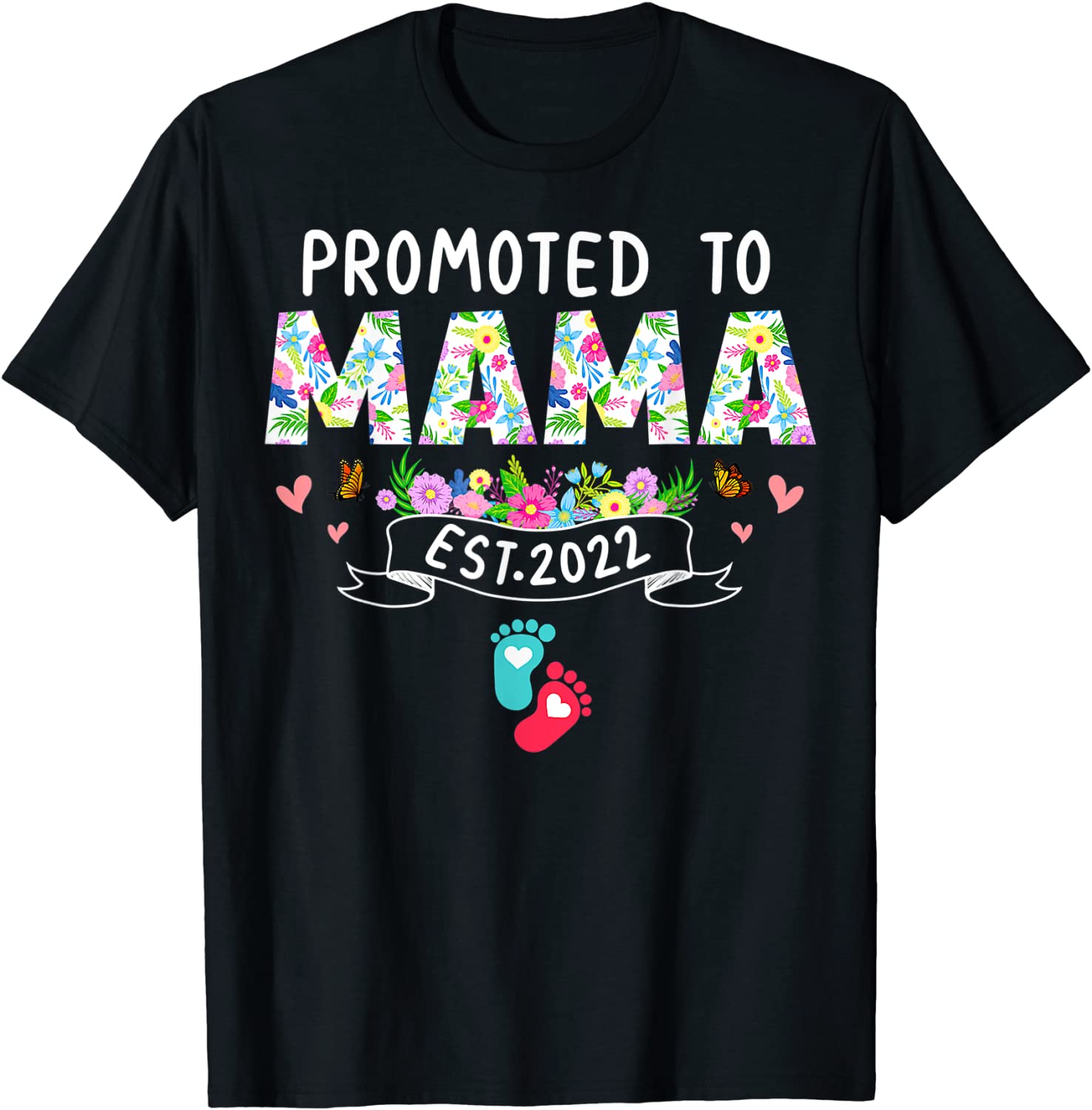 Floral Promoted To Mama Est 2022 Mother's Day Classic Shirt