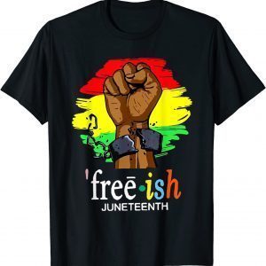 Free Ish Juneteenth Black History Since 1865 Limited Shirt