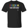 Freedom Over Code Switching 2022 Shirt