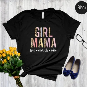 Girl Mama Love Cherish Care Mother Days 2022 Shirt